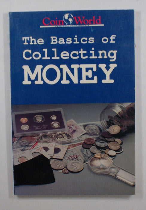 The Basics Of Collecting Money CoinWorld