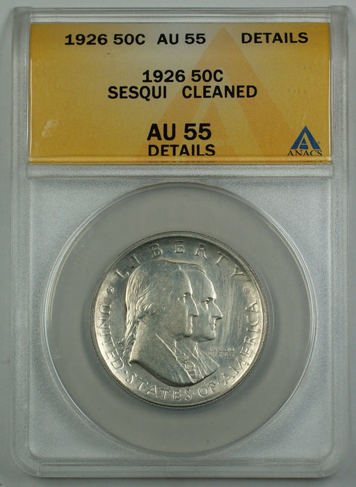 1926 Sesqui Commemorative Silver Half Dollar Coin ANACS AU 55 Detail Cleaned