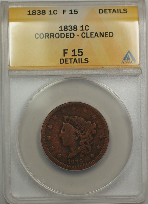 1838 Large Cent 1C Coin ANACS F-15 Details Corroded-Cleaned