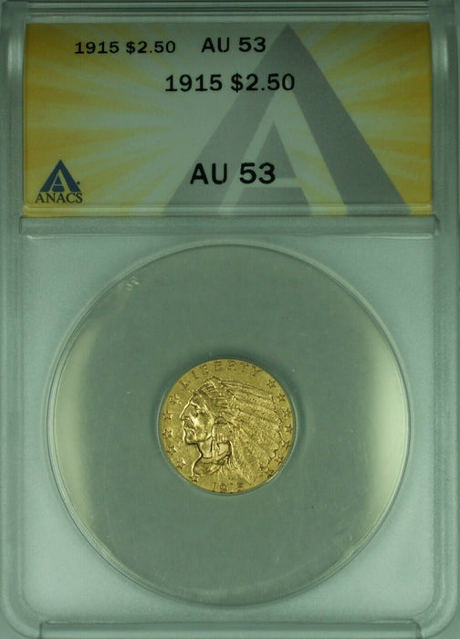 1915 Indian Head Quarter Eagle $2.50 Gold Coin ANACS AU-53