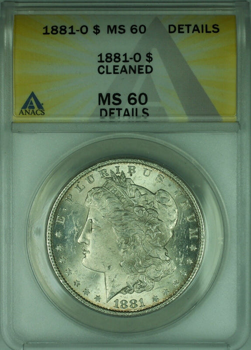 1881-O Morgan Silver Dollar $1 Coin ANACS MS-60 Details Cleaned Better Coin