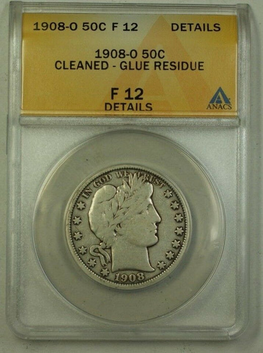 1908-O US Barber Silver Half Dollar 50c Coin ANACS F-12 Details Cleaned Glue Res