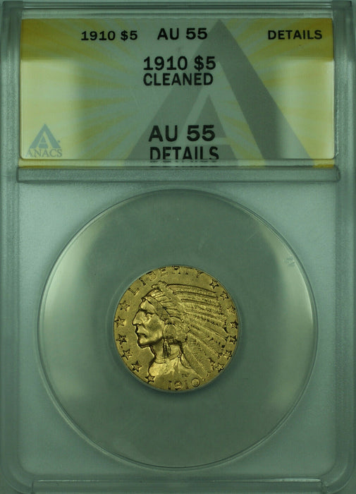 1910 Indian Half Eagle $5 Gold Coin ANACS AU-55 Details Cleaned