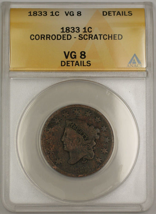 1833 Coronet Head Large Cent 1C Coin ANACS VG 8 Details Corroded Scratched (A)