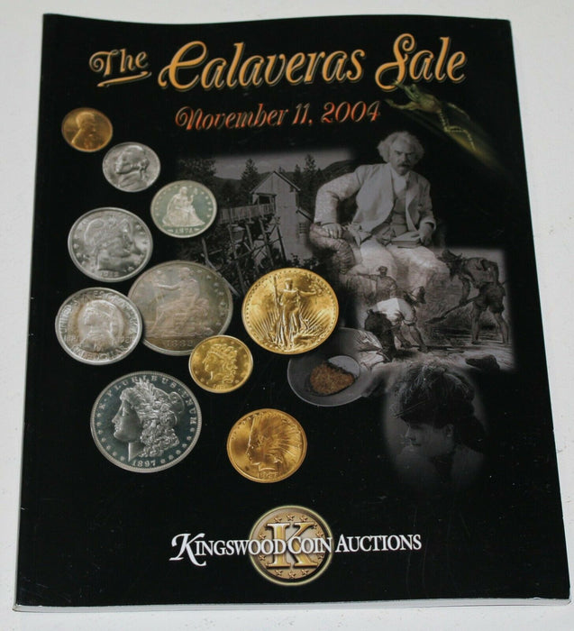 Kingswood Coin Auction Catalog The Calaveras Sale November 11 2004 WW1KK