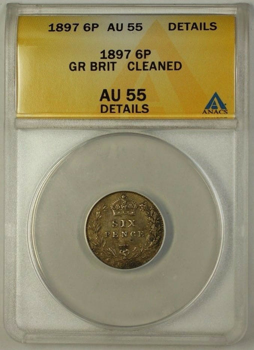 1897 Great Britain Sixpence 6p Silver Coin ANACS AU-55 Details Cleaned