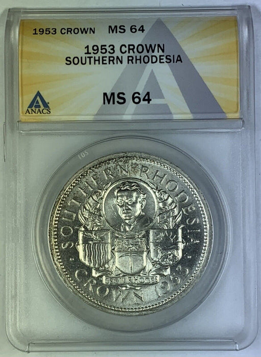1953 Crown Southern Rhodesia Coin ANACS MS 64