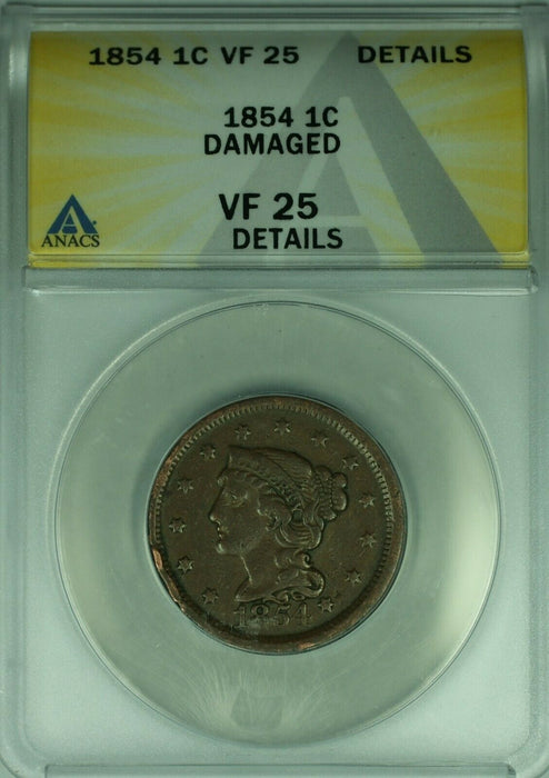 1854 Braided Hair Large Cent 1c Coin ANACS VF-25 Details Damaged   (38A)