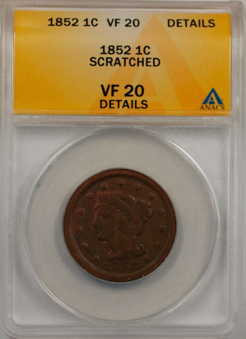 1852 Large Cent 1c Coin ANACS VF 20 Details Scratched