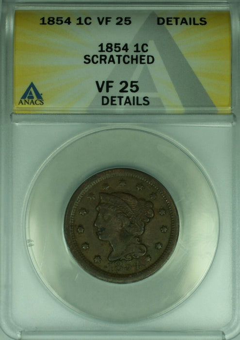 1854 Braided Hair Large Cent 1c Coin ANACS VF-25 Details Scratched   (38)