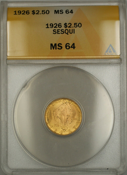 1926 $2.50 Sesqui Quarter Eagle Gold Coin ANACS MS-64 *Original Brilliant Luster