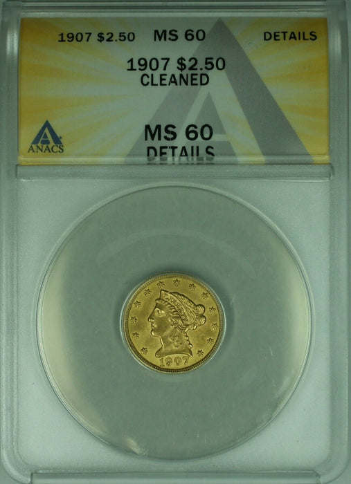 1907 Liberty Quarter Eagle $2.50 Gold Coin ANACS MS-60 Better Coin Details