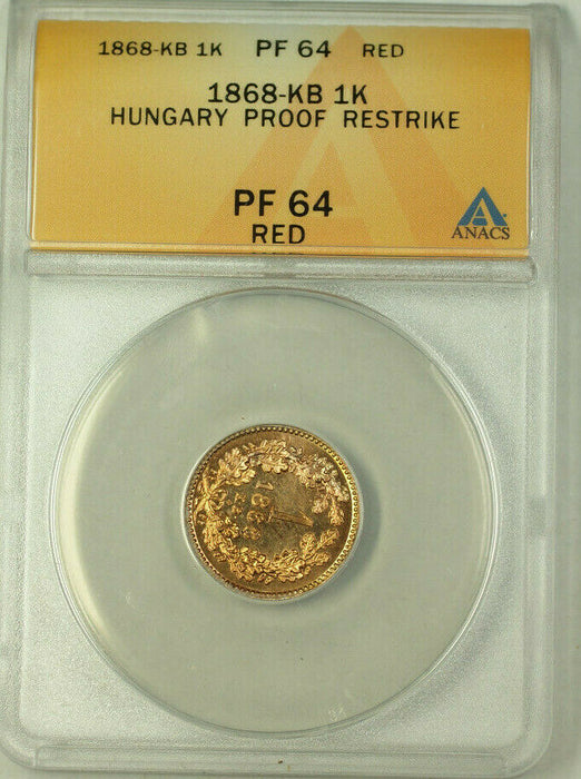 1868-KB Hungary Copper 1 Krajczar Coin ANACS PF 64 Proof Restrike Red KM#441