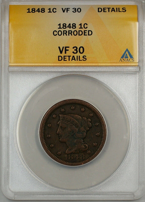 1848 Large Cent 1c Coin ANACS VF 30 Details Corroded
