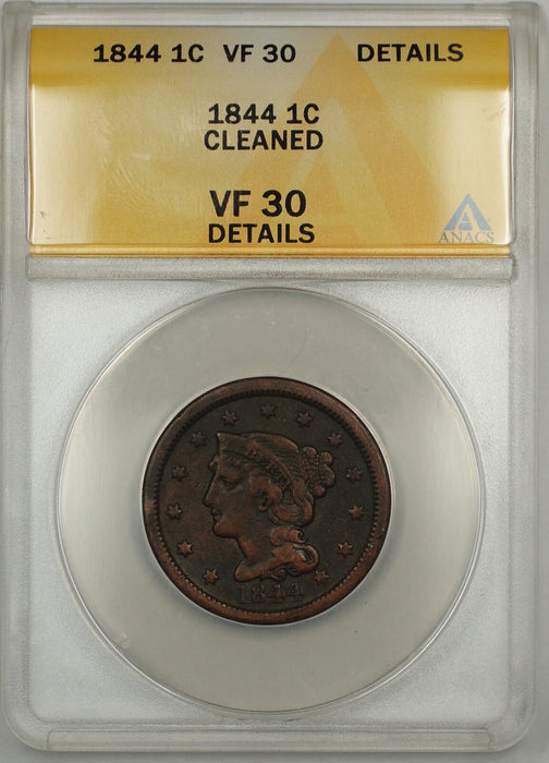1844 Braided Hair Large Cent 1c Coin ANACS VF-30 Details Cleaned
