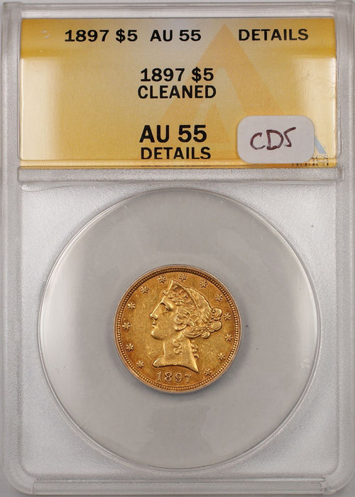 1897 Half Eagle Gold Coin $5 ANACS AU 55 Cleaned Details CDS