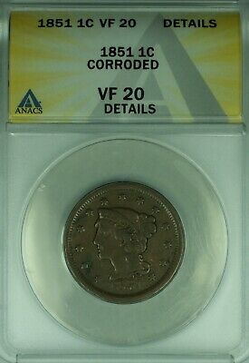 1851 Braided Hair Large Cent ANACS VF-20 Details Corroded (43A)