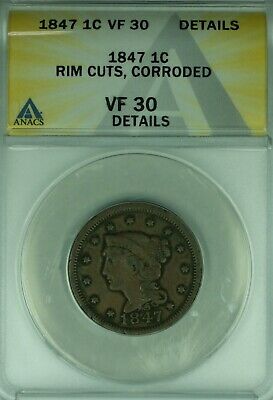 1847 Braided Hair Large Cent ANACS VF-30 Details Rim Cuts-Corroded (42)