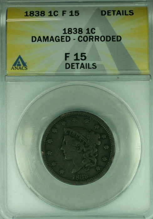 1838 Coronet Head Large Cent ANACS F-15 Details Damaged-Corroded (42)