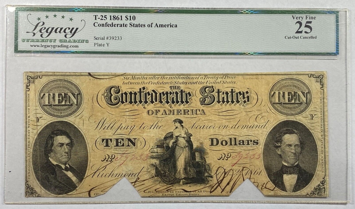 1861 $10 Ten Dollar Bill Confederate Note T-25 Legacy Very Fine 25 Cut Cancelled