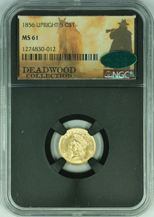 Deadwood Collection LIMITED Offering 1856 Upright 5 Type 3 $1 Gold NGC MS-61 CAC