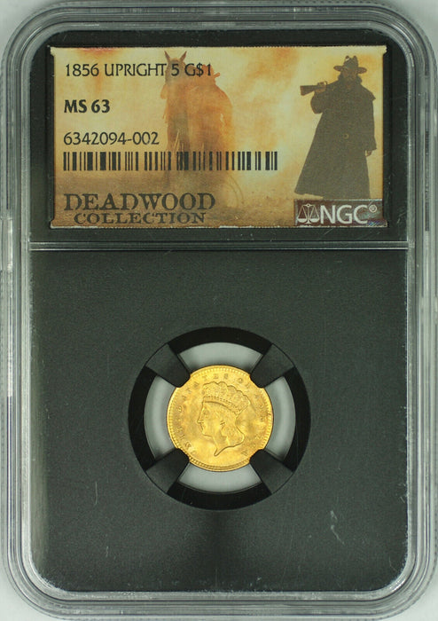 Deadwood Collection LIMITED Offering 1856 Upright 5 Type 3 $1 Gold NGC MS-63