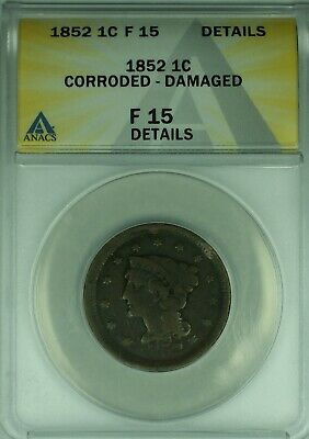 1852 Braided Hair Large Cent ANACS F-15 Details Corroded-Damaged (43)
