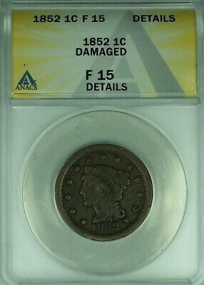 1852 Braided Hair Large Cent ANACS F-15 Details Damaged (43A)
