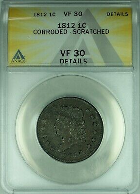 1812 Classic Head One Cent 1C ANACS VF 30 Details Corroded Scratched