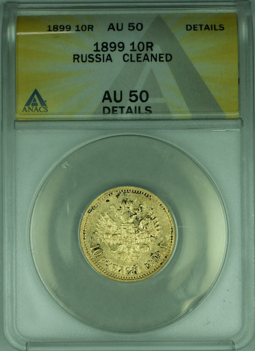 1899 Eastern European 10R Gold Coin ANACS AU-50 Details-Cleaned