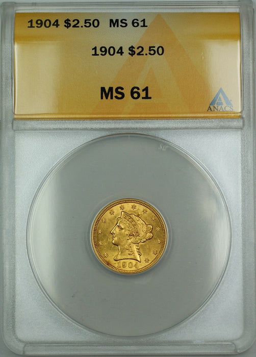 1904 $2.50 Liberty Quarter Eagle Gold Coin ANACS MS-61