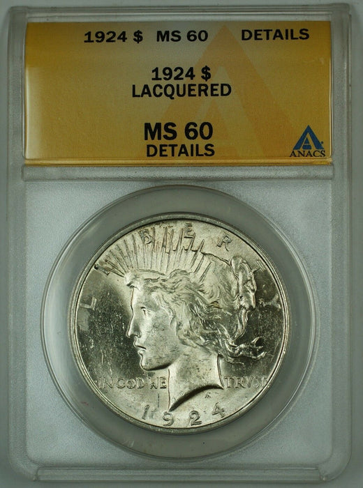 1924 Peace Silver Dollar Coin $1 ANACS MS-60 Details Lacquered (Better Coin)