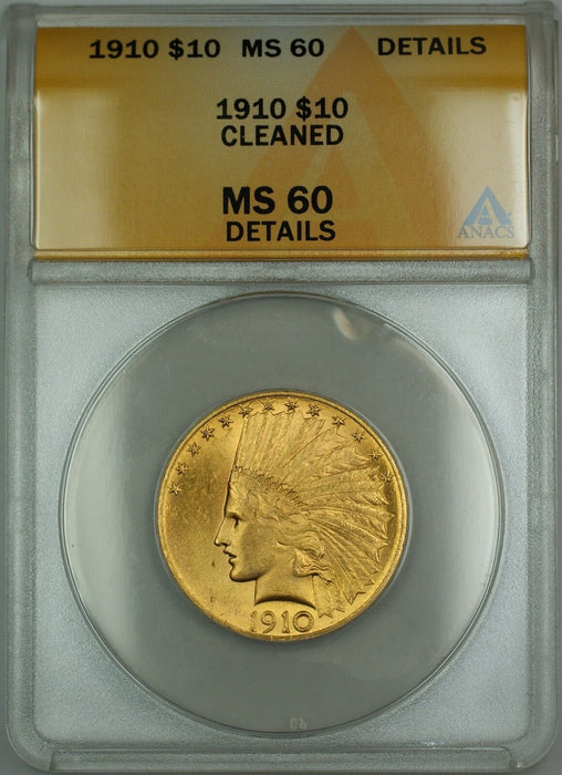 1910 $10 Indian Gold Eagle Coin ANACS MS-60 Details Cleaned