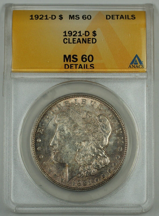 1921-D Morgan Silver Dollar $1 Coin ANACS MS-60 Details, Cleaned Lightly Toned