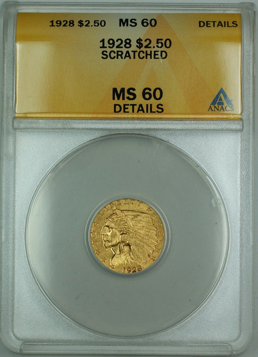 1928 $2.50 Indian Quarter Eagle Gold Coin ANACS MS-60 Details Scratched