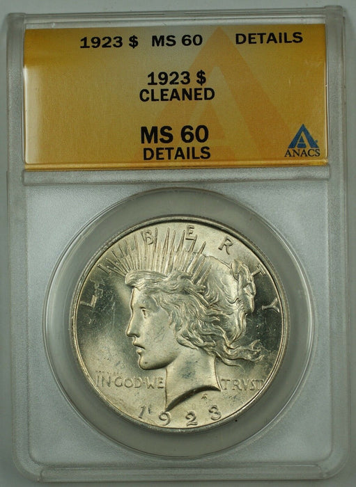 1923 Silver Peace Dollar Coin ANACS MS-60 Details Cleaned (Choice Better Coin)