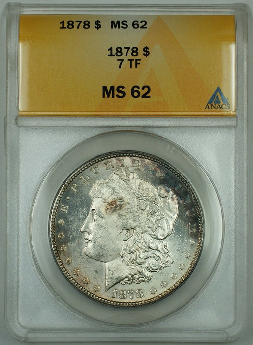 1878 7TF Morgan Silver Dollar, ANACS MS 62, Nice Edge Toning