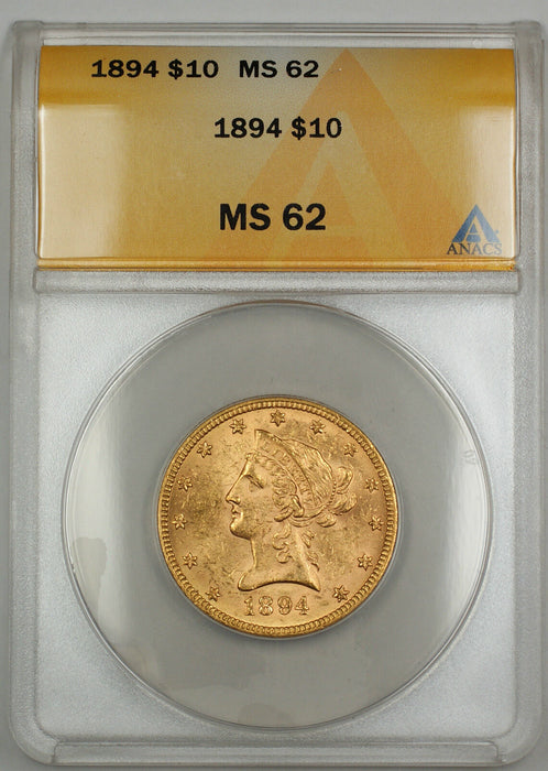 1894 $10 Liberty Gold Eagle Coin ANACS MS-62