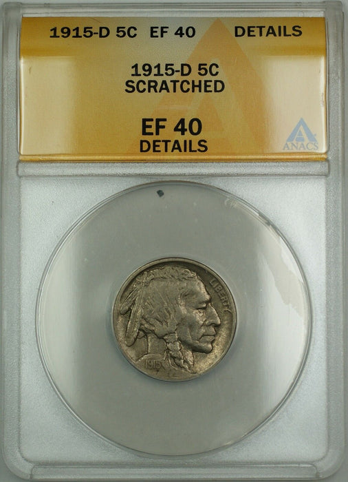 1915-D Buffalo Nickel 5c Coin ANACS EF-40 Details Scratched