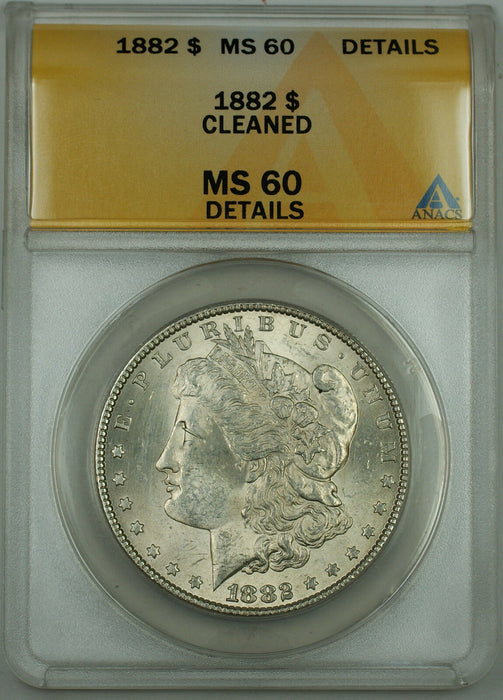1882 Morgan Silver Dollar Coin $1, ANACS MS-60 Details Cleaned, Better Coin