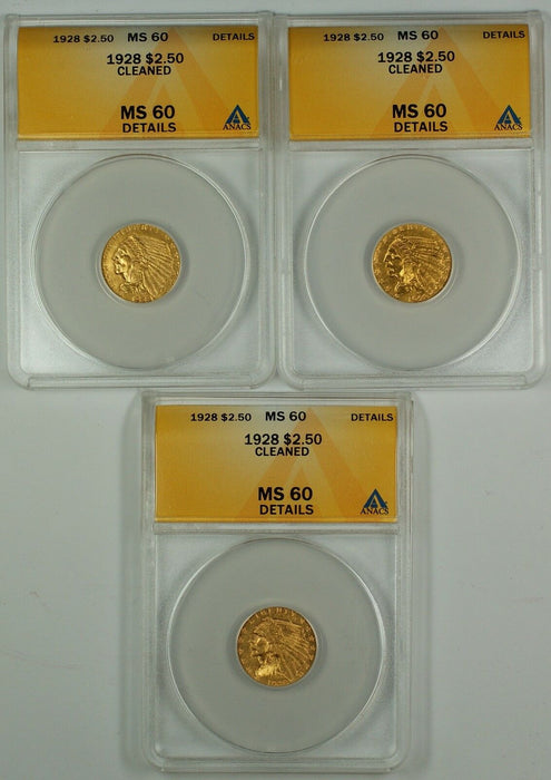 1928 $2.50 Indian Gold Coin ANACS MS-60 Det. Cleaned ONE COIN ONLY