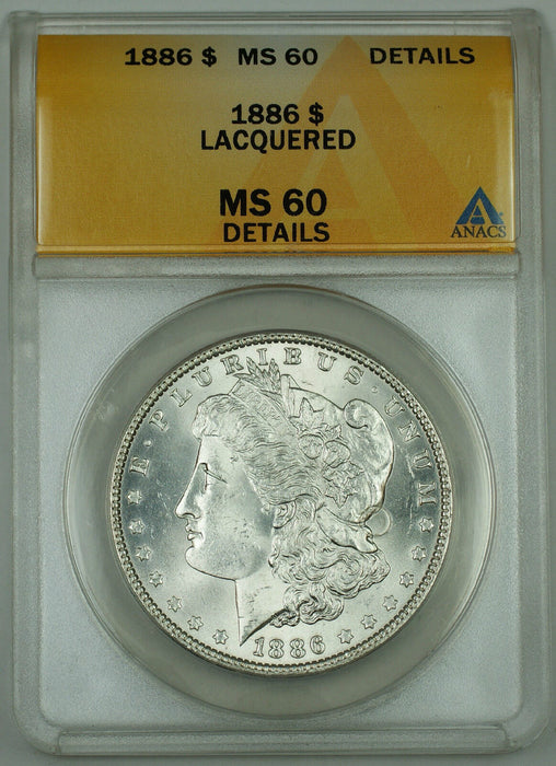 1886 Morgan Silver Dollar Coin, ANACS MS-60, Details, Lacquered (Choice)