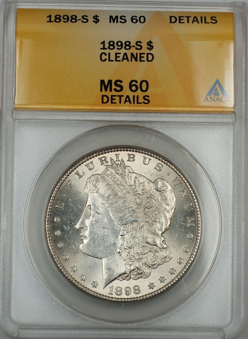 1898-S Silver Morgan Dollar, ANACS MS-60 Detalis, Cleaned, Better Coin, JT