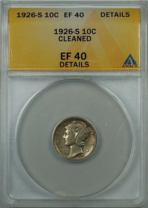 1926-S Mercury Silver Dime 10c, ANACS EF-40 Details, Cleaned, Extra Fine Coin