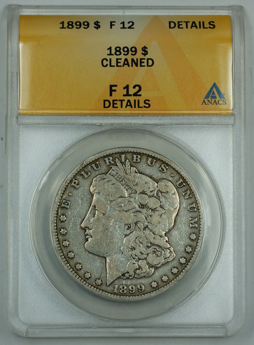 1899 Morgan Silver Dollar Coin, ANACS F-12 Details, Cleaned