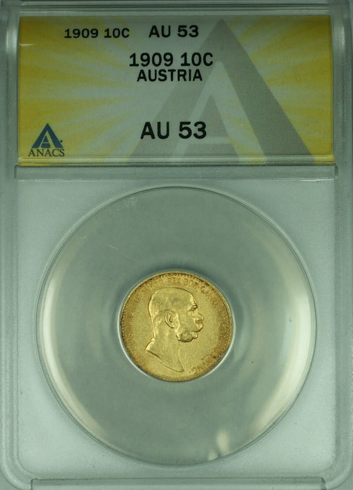 1909 Austria 10 Corona Gold Coin ANACS AU-53