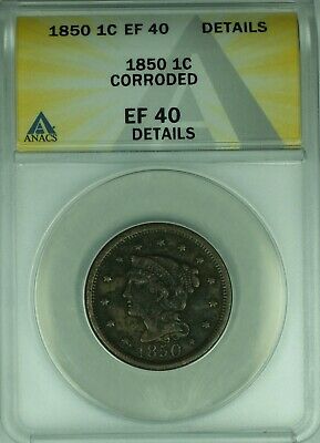 1850 Braided Hair Large Cent ANACS EF-40 Details Corroded (43)