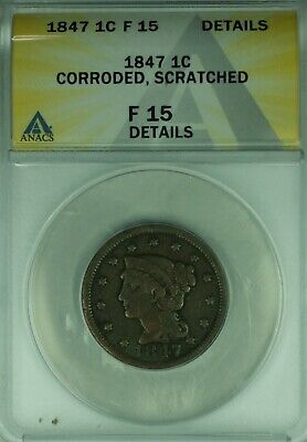 1847 Braided Hair Large Cent ANACS F-15 Details Corroded-Scratched (42)