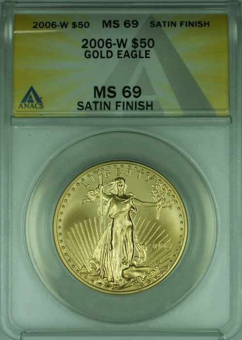 2006-W American Gold Eagle AGE $50 1 Ounce Coin ANACS MS-69 Satin Finish