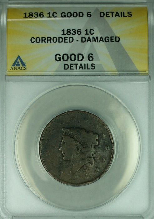 1836 Coronet Head Large Cent ANACS GOOD-6 Details Corroded-Damaged (42)